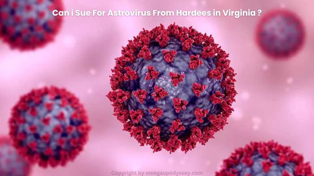 Can i Sue For Astrovirus From Hardees in Virginia ?