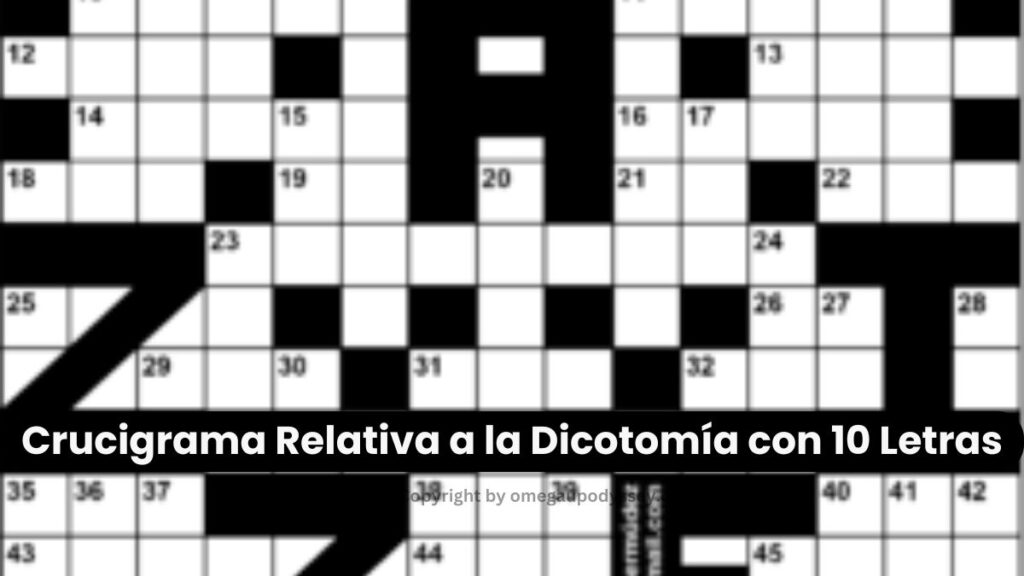 Crucigrama Relativa a la Dicotomía con 10 Letras